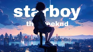 The Weeknd  Starboy ft daft punk  lyrics [upl. by Qahsi829]