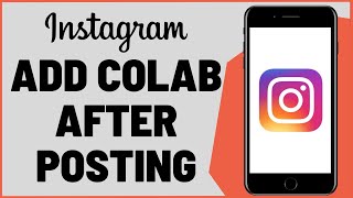 How To Add Collaboration In Instagram After Posting [upl. by Philana140]