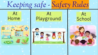 Keeping Safe  Safety at Home  Safety at School  Safety at Playground  Safety Rules For Kids [upl. by Ailliw]