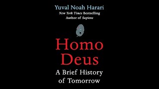 Homo Deus A Brief History of Tomorrow By Yuval Noah Harari Full Audiobook Part 1 [upl. by Ettennig]