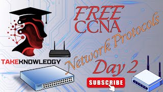 FREE CCNA  Network Protocols  Day 2  TakeKnowledgy [upl. by Messing841]