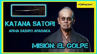 CybERPUNK 2077 KATANA SATORI MISION EL GOLPE 🦾 [upl. by Walliw360]