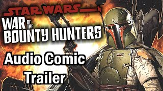 Star Wars War of the Bounty Hunters  AUDIO COMIC TRAILER [upl. by Nnylsaj]