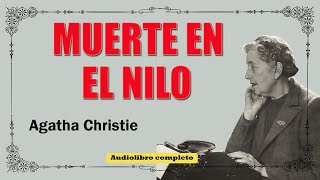 MUERTE EN EL NILO  AGATHA CHRISTIE [upl. by Aniteb]