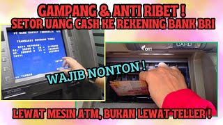 GAMPANG SEKALI  CARA SETOR UANG CASH KE REKENING BANK BRI TANPA ANTRI KE TELLER BANK [upl. by Conah]