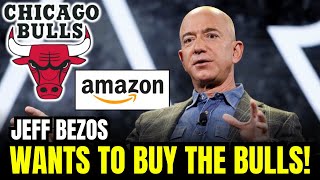 AMAZONs Jeff BEZOS in HISTORIC Purchase of Chicago Bulls  Chicago Bulls News [upl. by Posner]