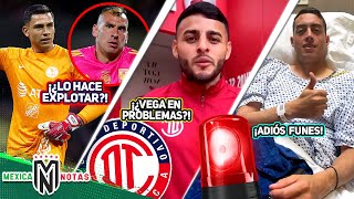 ¡Malagón FURIOSO por “CULPA” de Nahuel😡¡PRIMER PROBLEMA para Vega en Toluca😱 ¡ADIÓS FUNES MORI🚑 [upl. by Croydon]