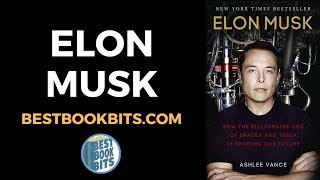 Elon Musk Biography  Ashlee Vance  Book Summary [upl. by Araccot]