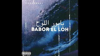 Goodcrazy  بابور اللوح quot BABOR EL LOH quot Official Music audio [upl. by Olcott699]