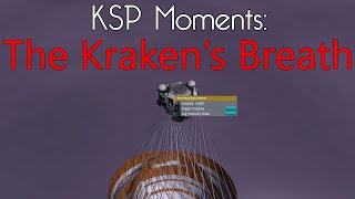 KSP Moments The Krakens Breath [upl. by Ardme575]