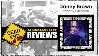 Danny Brown  Atrocity Exhibition Album Review  DEHH [upl. by Naret]