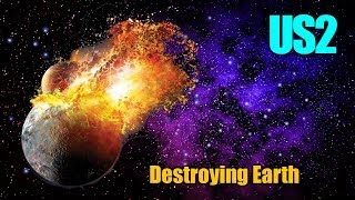 Realistically Destroying Earth in Universe Sandbox 2 [upl. by Mohorva]