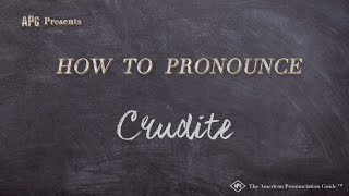 How to Pronounce Crudite Real Life Examples [upl. by Dib]