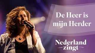 De Heer is mijn Herder  Nederland Zingt [upl. by Baler]