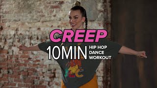 CREEP  Hip Hop Dance Workout [upl. by Anolla468]