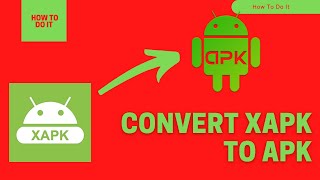 2021 How To Convert XAPK To APK  Install XAPK on Android [upl. by Radburn360]