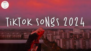 Tiktok songs 2024 🍕 Best tiktok songs  Tiktok music 2024 [upl. by Jewell]