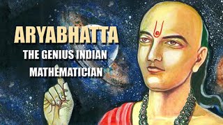 Aryabhatta  The Genius Indian Mathematician  The OpenBook [upl. by Leikeze]