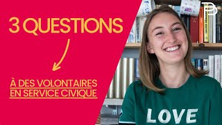 3 questions à des volontaires en service civique [upl. by Nyrrek893]