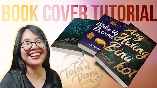 HOW TO MAKE A BOOK COVER  Tips amp Tutorial by AnakniRizal [upl. by Powell]