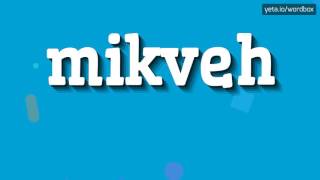 MIKVEH  HOW TO PRONOUNCE MIKVEH [upl. by Siloum825]