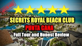 Secrets Royal Beach Club  Punta Cana Adults Only  All Inclusive Resort Full Tour and Review [upl. by Nyhagen]