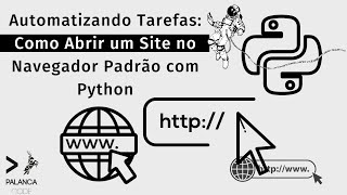 Automatizando Tarefas Como Abrir um Site no Navegador Padrão com Python [upl. by Anad196]