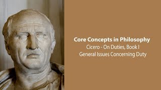 Cicero On Duties book 1  General Issues Concerning Duty  Philosophy Core Concepts [upl. by Asiulana]