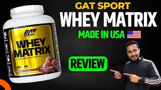 Gat Sport WHEY MATRIX Review  Gat Sport whey protein  imported Manufacturing whey protein [upl. by Arerrac526]