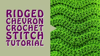 Ridged Chevron Crochet Stitch Tutorial [upl. by Herbie]