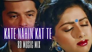 Kate Nahin Kat Te  8D Remix Song Dil Se [upl. by Arihaz]