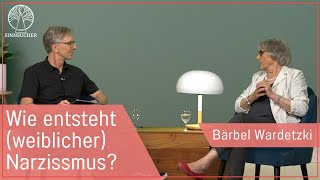 Wie entsteht weiblicher Narzissmus  Dr Bärbel Wardetzki [upl. by Norak137]