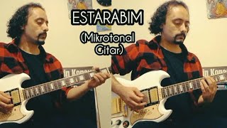 Erkin Koray  Estarabim Cover  Mikrotonal Gitar [upl. by Margot59]