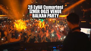 Balkan Party  Ooze Venue  28 Eylül Cumartesi Bu Akşam [upl. by Dorran]