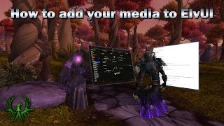 How to add your media to ElvUI [upl. by Anirehtak]