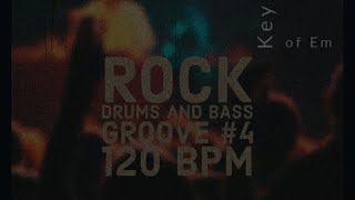 Groove  4 Rock  ‘Key of Em’  Drums ‘n Bass  120 BPM [upl. by Ecirad]