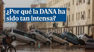 ¿Por qué la DANA ha sido tan intensa [upl. by Munn208]