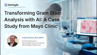 Transforming Gram Stain Analysis with AI A Case Study from Mayo Clinic [upl. by Arikahc838]