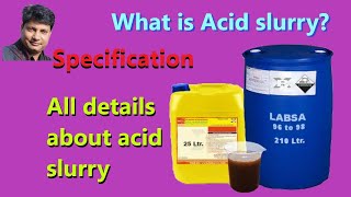 What is Acid slurry All details about acid slurry एसिड सैलरी के बारे में सभी विवरण [upl. by Ahtamat]