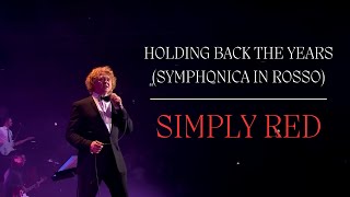 Simply Red  Holding Back The Years Symphonica In Rosso [upl. by Dahlia]