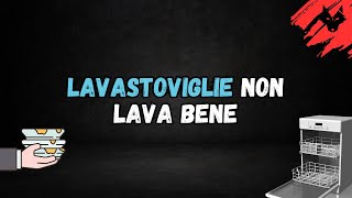 Cosa fare se la lavastoviglie non lava bene [upl. by Kristianson164]