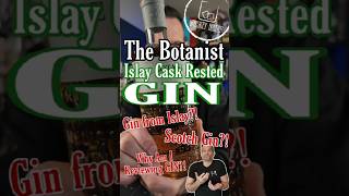 The Botanist Islay Cask Rested Gin Review  Scotch Gin whisky gin review [upl. by Gilroy]