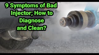 9 Symptoms of Bad fuel Injector How to Diagnose and Clean [upl. by Nellad]