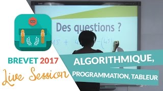 Brevet 2017  Révisions Live de Maths  Algorithmique programmation tableur  digiSchool [upl. by Ganny]