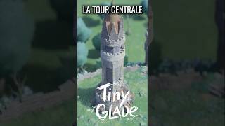 La Tour Centrale dun Château dans Tiny Glade [upl. by Aube]