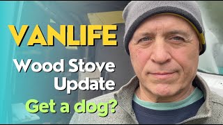 Wood Stove Update amp Get a dog [upl. by Santiago]