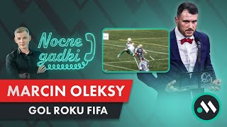 POLAK Z GOLEM ROKU FIFA MARCIN OLEKSY AMP FUTBOL WYPADEK GALA W PARYŻU  NOCNE GADKI [upl. by Saoj]