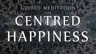 Guided Meditation for Centred Happiness Free Mindfulness Meditation MP3 Download [upl. by Nosyla]