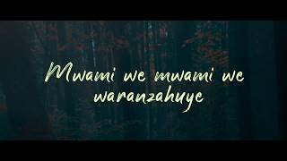 Gentil Misigaro ft Chris Gikundiro Mwami We Official Video Lyrics [upl. by Frayne]