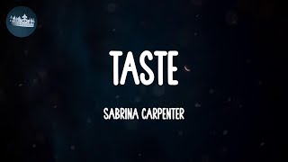 Taste  Sabrina Carpenter Lyrics [upl. by Aramad29]